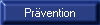 Pr�vention